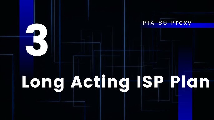 Long-acting (ISP) Proxy